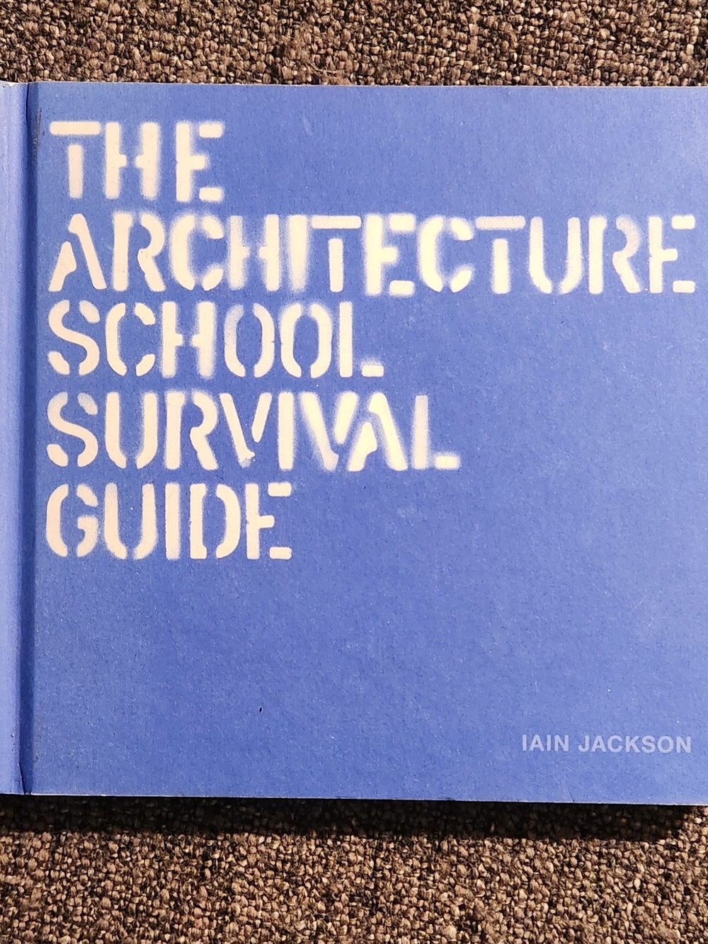 The Architecture School Survival Guide